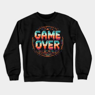 Game Over - retro gaming pixelart design Crewneck Sweatshirt